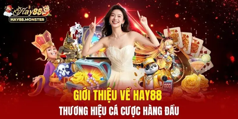 Tìm hiểu về HAY88 thương hiệu cá cược đẳng cấp